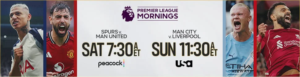Premier League: Spurs v. Man United SAT 7:30a ET. on Peacock Man City v. Liverpool SUN 11:30a ET. on USA