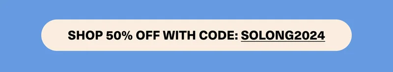 SHOP 50% OFF WITH CODE: SOLONG2024