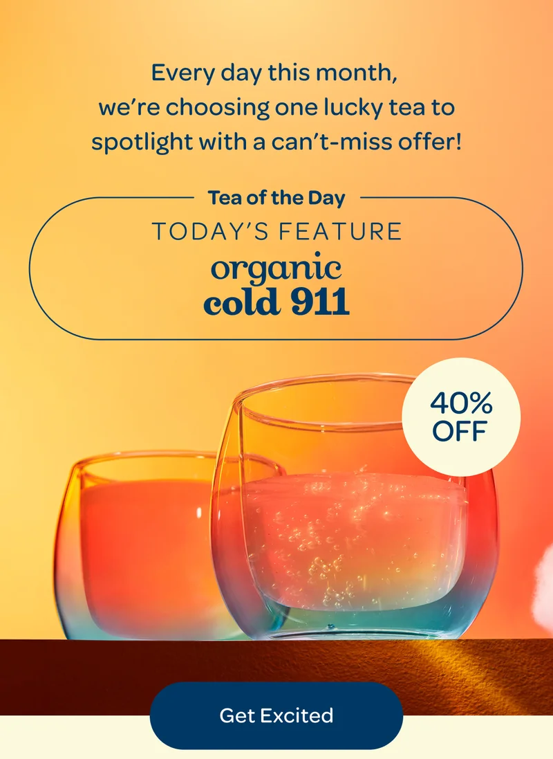 Today’s feature organic cold 911 - Get Excited