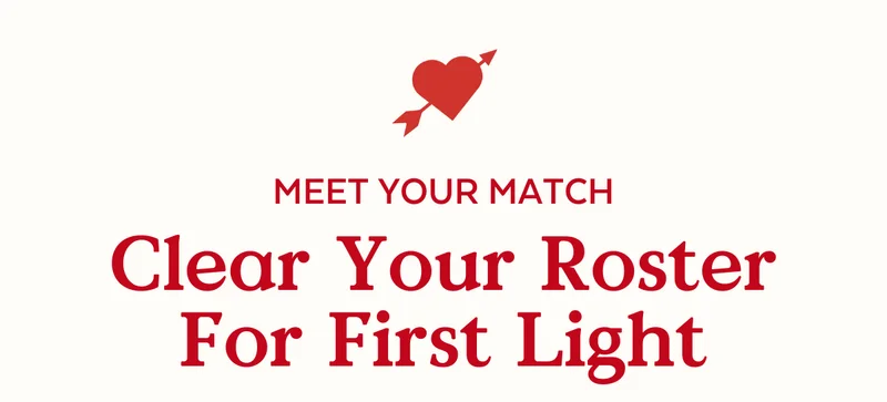 Meet Your Match Clear Your Roster For First Light