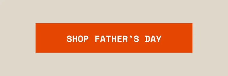 Shop Father's Day Gift Guide