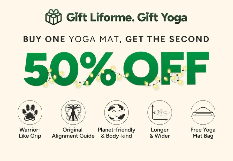 Gift Liforme. Gift Yoga 50%  Buy one Yoga Mat, get the second  off 50%  off