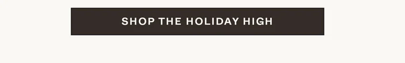 Shop The Holiday High