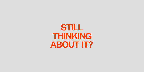 Still thinking about it? You've got this.