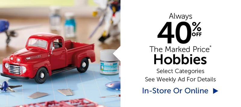 40% Off Hobbies - Select Categories
