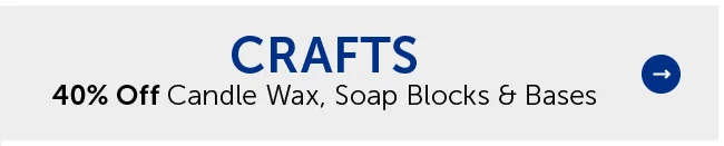 Crafts - 40% Off Candle Wax, Soap Blocks & Bases