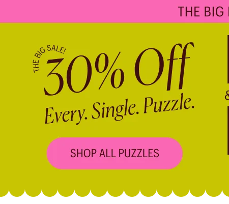 30% Off! Every. Single. Puzzle. Shop All Puzzles