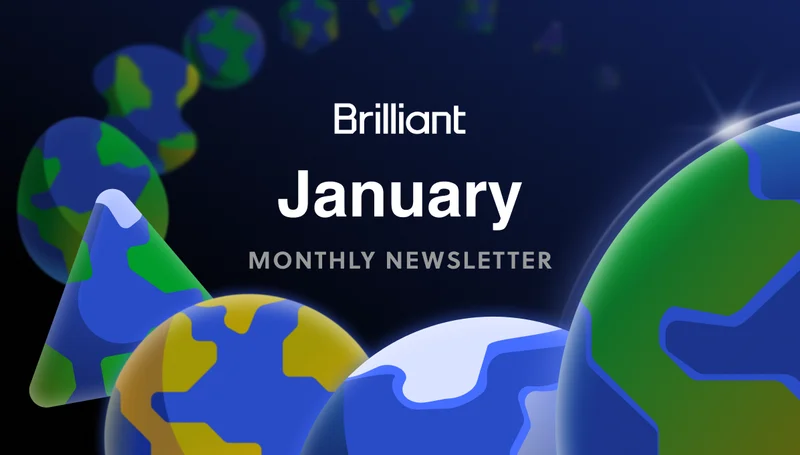 Brilliant's January Newsletter