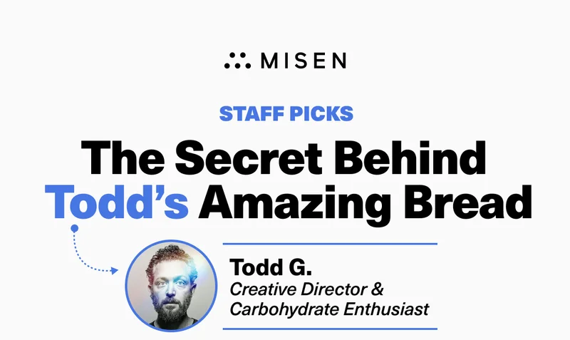 The Secret Behind Tod's Amazing Bread