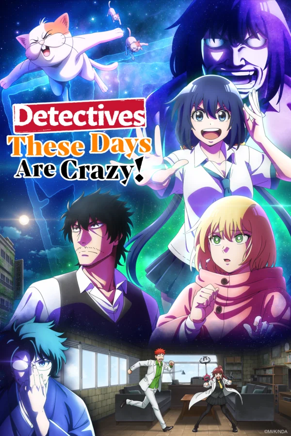 Detectives These Days Are Crazy!.
