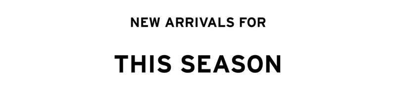 SHOP NEW ARRIVALS