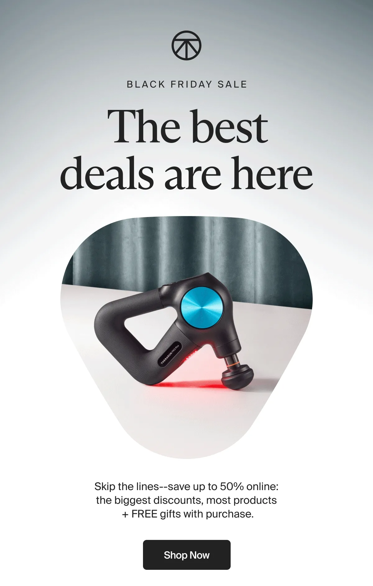 BLACK FRIDAY SALE | The best deals are here | Skip the lines -- save up to 50% online: the biggest discounts, most products + FREE gifts with purchase. | Shop Now