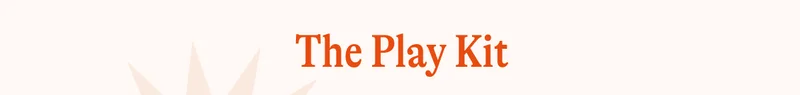 The Play Kit