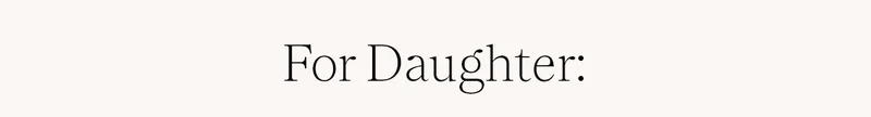 For Daughter
