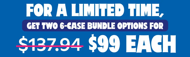 For a limited time, get two 6-case bundle options for $99 each
