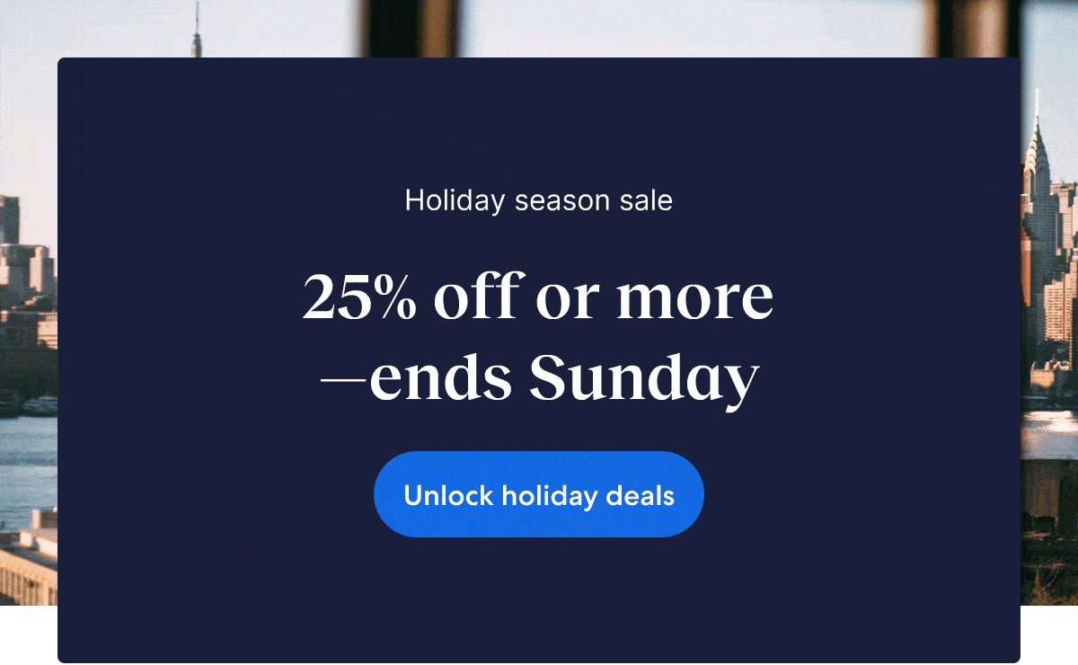 25% off or more—ends Sunday