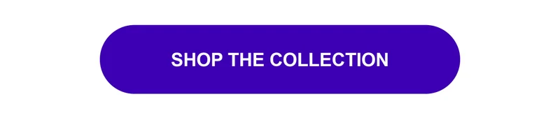 Shop the Collection