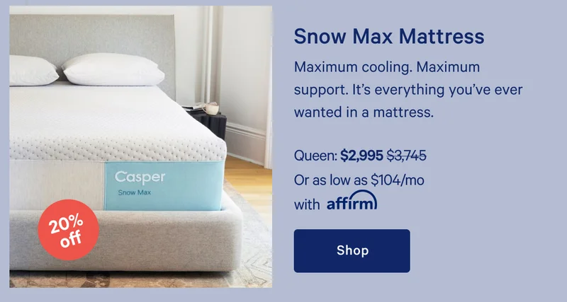 Snow Max Mattress >> Maximum cooling. Maximum support. It’s everything you’ve ever wanted in a mattress. >> Shop >>