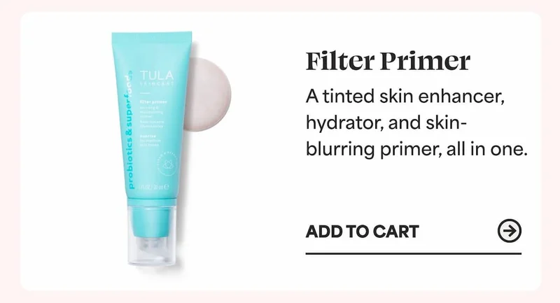 Filter Primer A tinted skin enhancer, hydrator, and skin-blurring primer, all in one. -- ADD TO CART