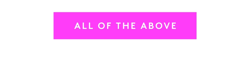 All of the above