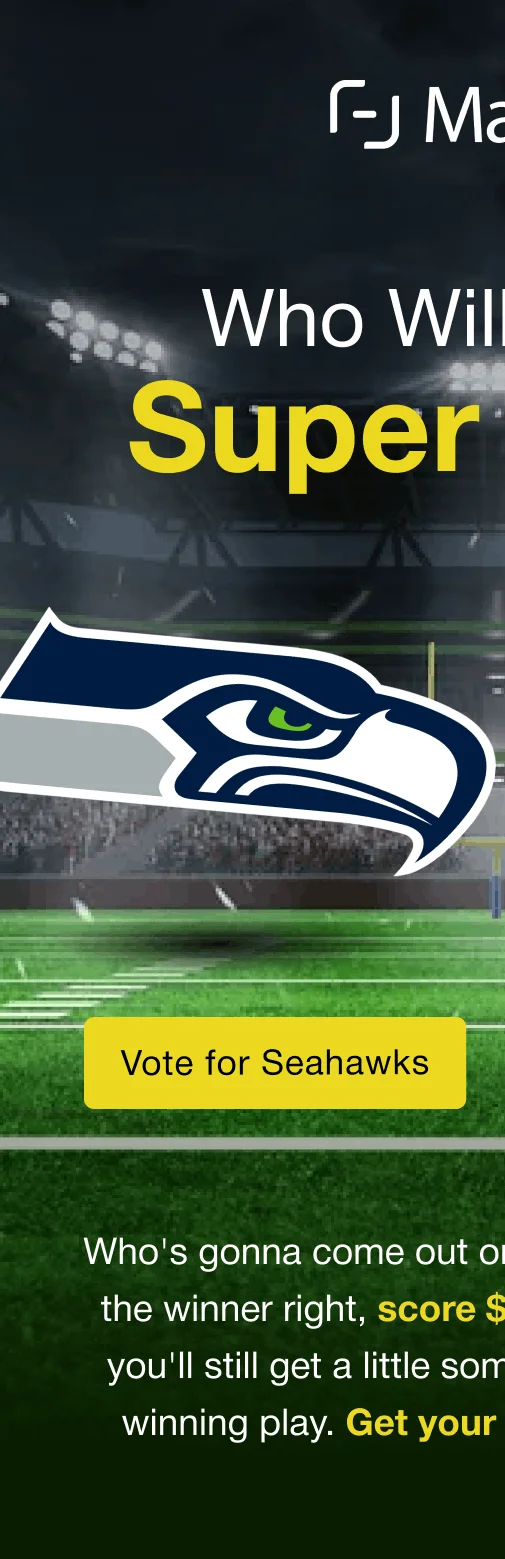 Who Will Win the Super Bowl? Who's gonna come out on top this Sunday? Guess the winner right, score $15 credit! Guess wrong, you'll still get a little something. Vote Seahawks