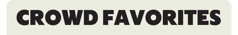 CROWD FAVORITES