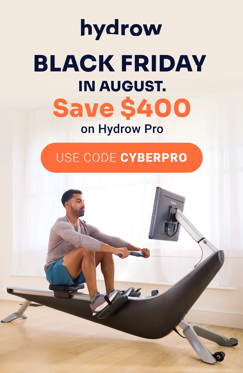 Black Friday in August. Save $400 on Hydrow Pro use code CYBERPRO