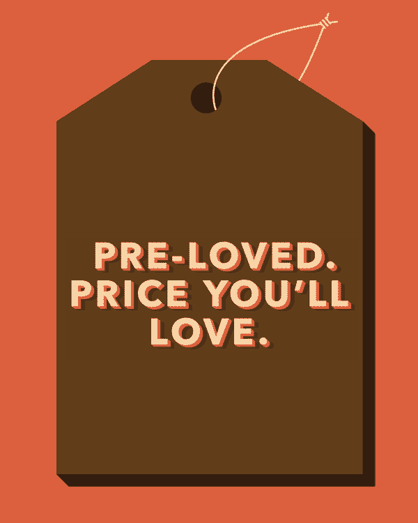 Pre-loved at a price you’ll love.