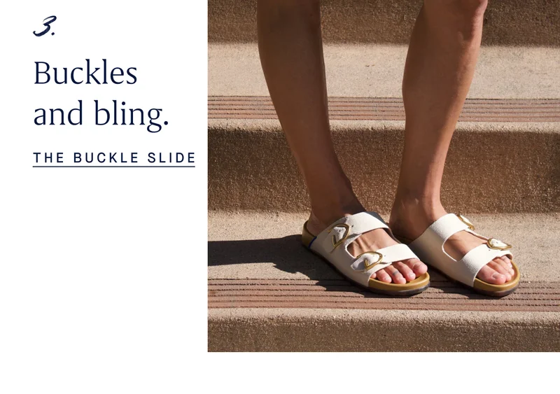 3. Buckles and bling. THE BUCKLE SLIDE 3. Buckles and bling. THE BUCKLE SLIDE