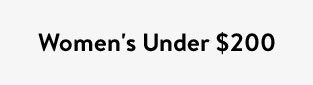 Women's Under $200