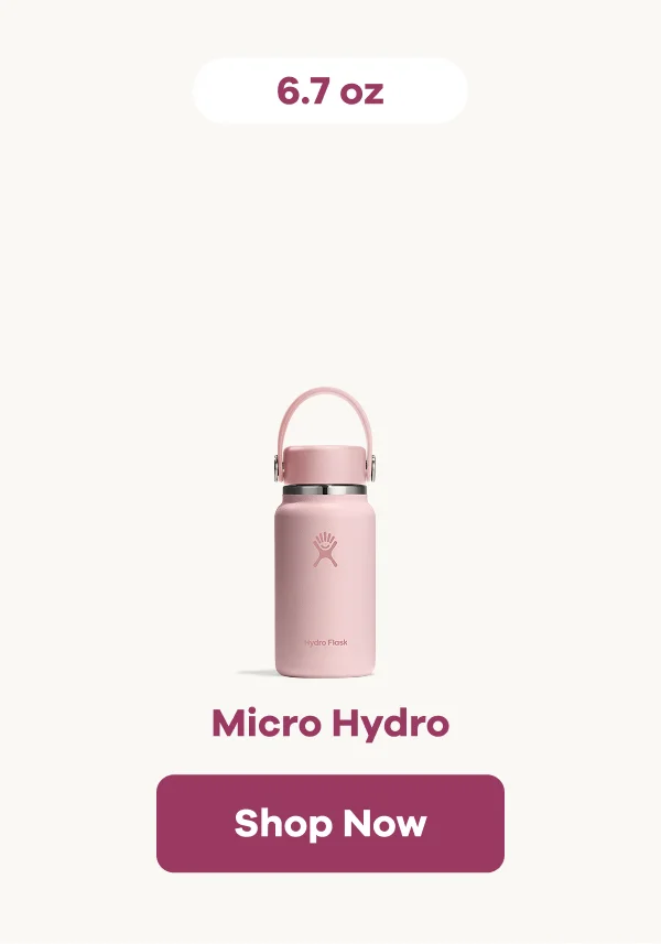 6.7 oz Micro Hydro | Shop Now