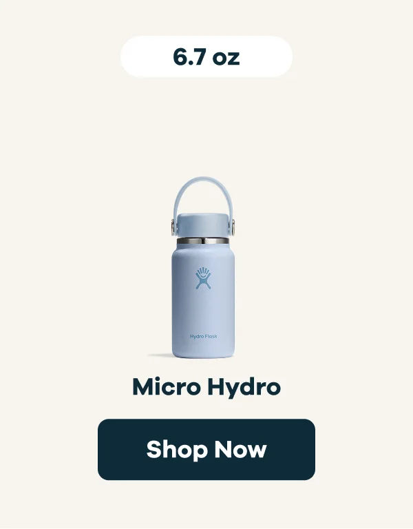 6.7 oz Micro Hydro | Shop Now