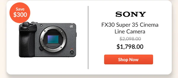 Sony FX30 Super 35 Cinema Line Camera