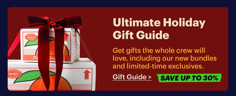 Ultimate Holiday Gift Guide  Get gifts the whole crew will love, including our new bundles and limited-time exclusives.  Gift Guide >