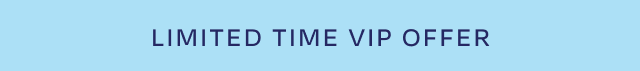 Limited Time VIP Offer - Image