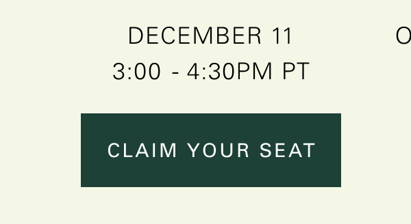 December 11, 3-4:30 PM PT / Claim your seat