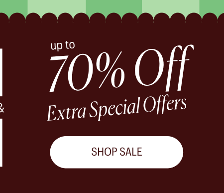Up to 70% Off Extra Special Offers