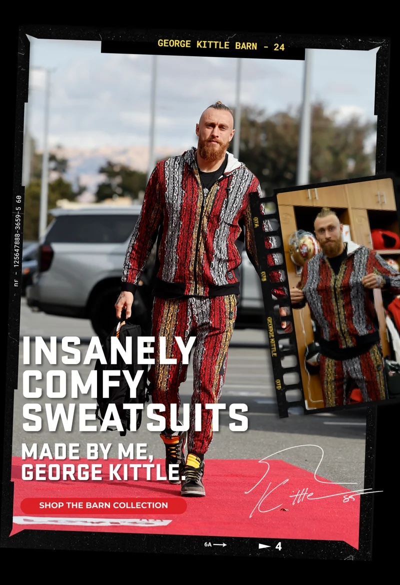 INSANELY COMFY SWEATSUITS: Made by George Kittle - SHOP THE COLLECTION