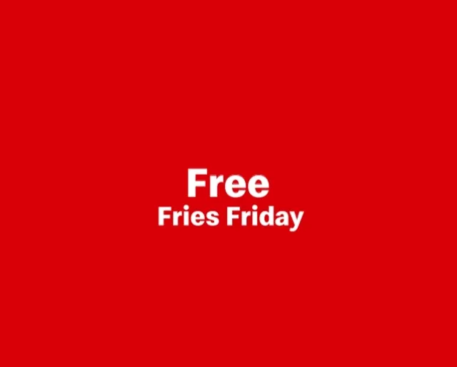 Get ur free fries today.