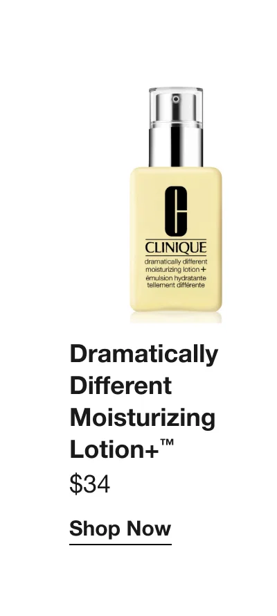 Dramatically Different Moisturizing Lotion+™&nbsp;$34 Shop Now