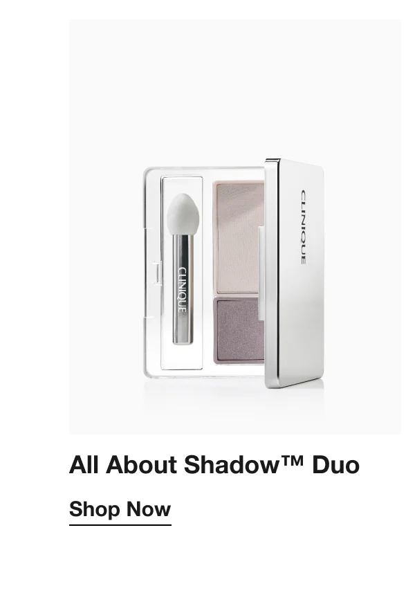 All About Shadow™ Duo Shop Now