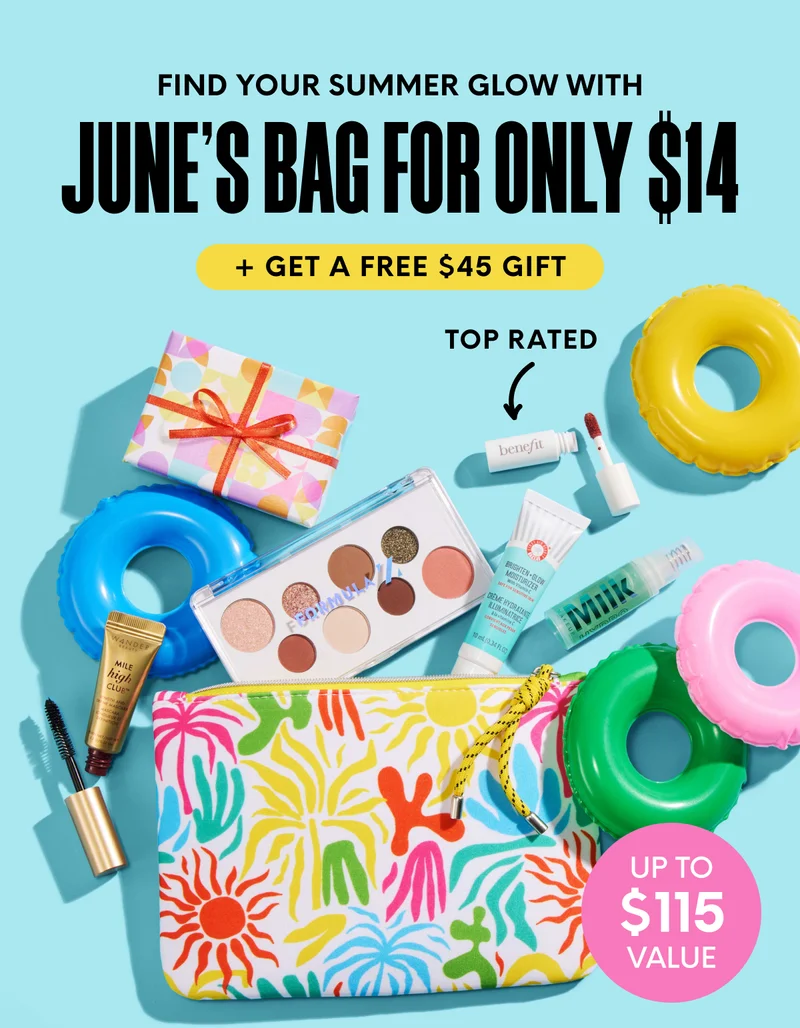 FIND YOUR SUMMER GLOW WITH JUNE’S BAG FOR ONLY $14 + GET A FREE $45 GIFT - UP TO $115 VALUE