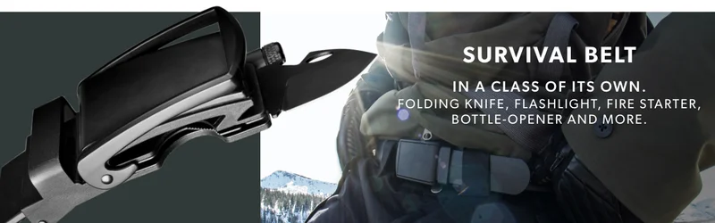 SURVIVAL BELT. IN A CLASS OF ITS OWN. FOLDING KNIFE, FLASHLIGHT, FIRE STARTER, BOTTLE-OPENER AND MORE.