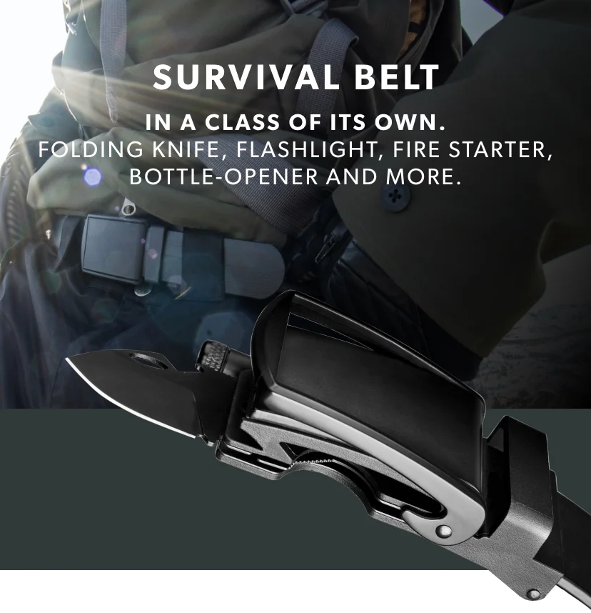 SURVIVAL BELT. IN A CLASS OF ITS OWN. FOLDING KNIFE, FLASHLIGHT, FIRE STARTER, BOTTLE-OPENER AND MORE.