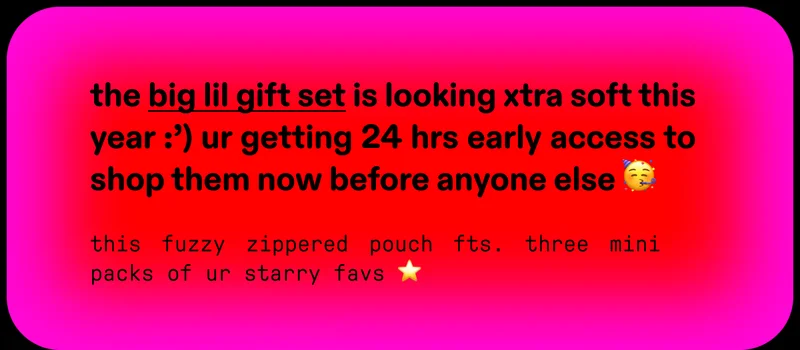 the big lil gift set is looking xtra soft this year :')