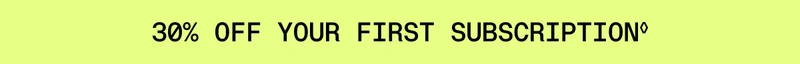 30% off your first subscription banner
