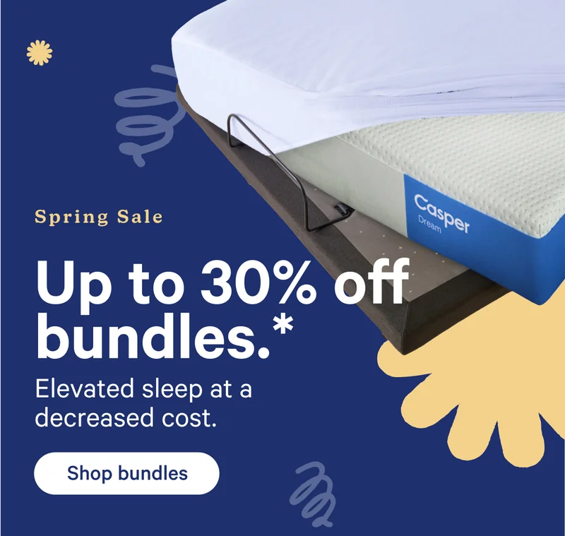 Spring Sale; Up to 30% off bundles.* Elevated sleep at a decreased cost.
