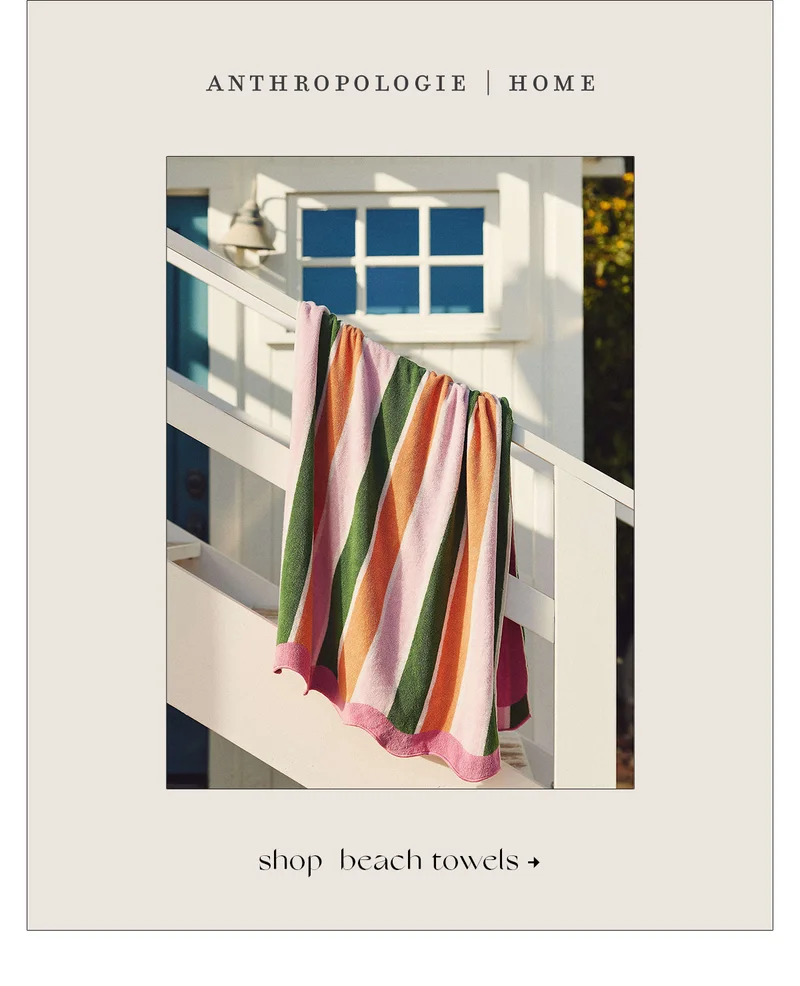 anthropologie home, shop beach towels
