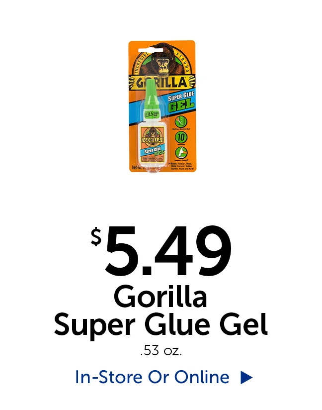 $5.49 Gorilla Super Glue Gel - .53 oz.