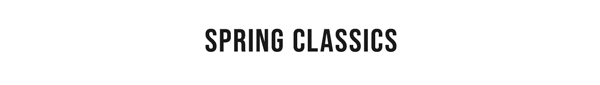 Spring Classics